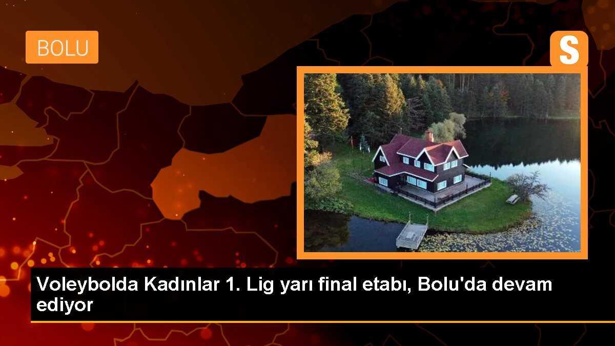 Voleybolda Kadınlar 1. Lig yarı final etabı, Bolu\'da devam ediyor