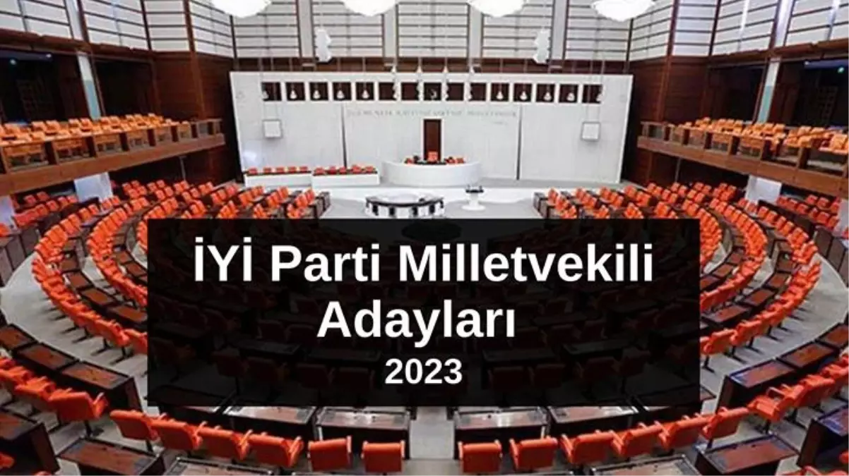 İYİ Parti Erzurum Milletvekili Adayları kimler? İYİ Parti Erzurum Milletvekili Adayları belli oldu mu? İYİ Parti 2023 Milletvekili Erzurum Adayları!