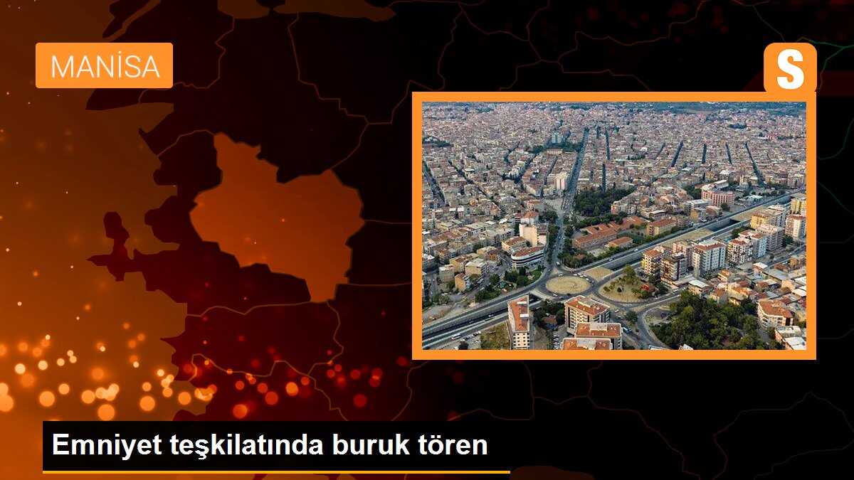 Emniyet teşkilatında buruk tören