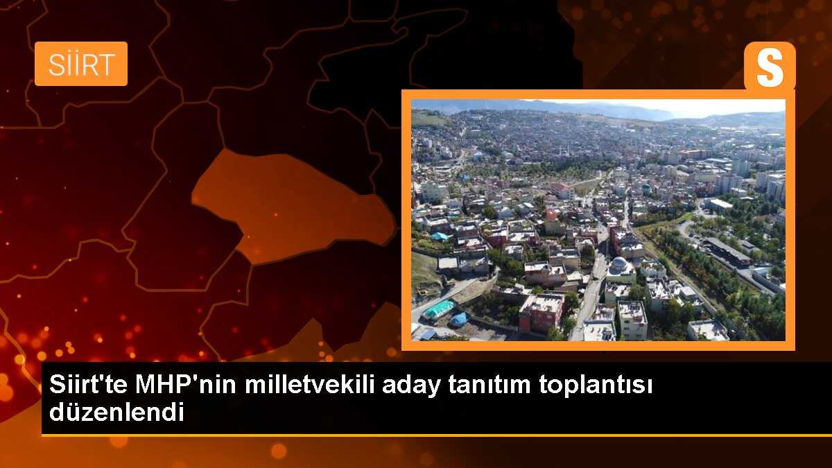 Siirt\'te MHP\'nin milletvekili aday tanıtım toplantısı düzenlendi
