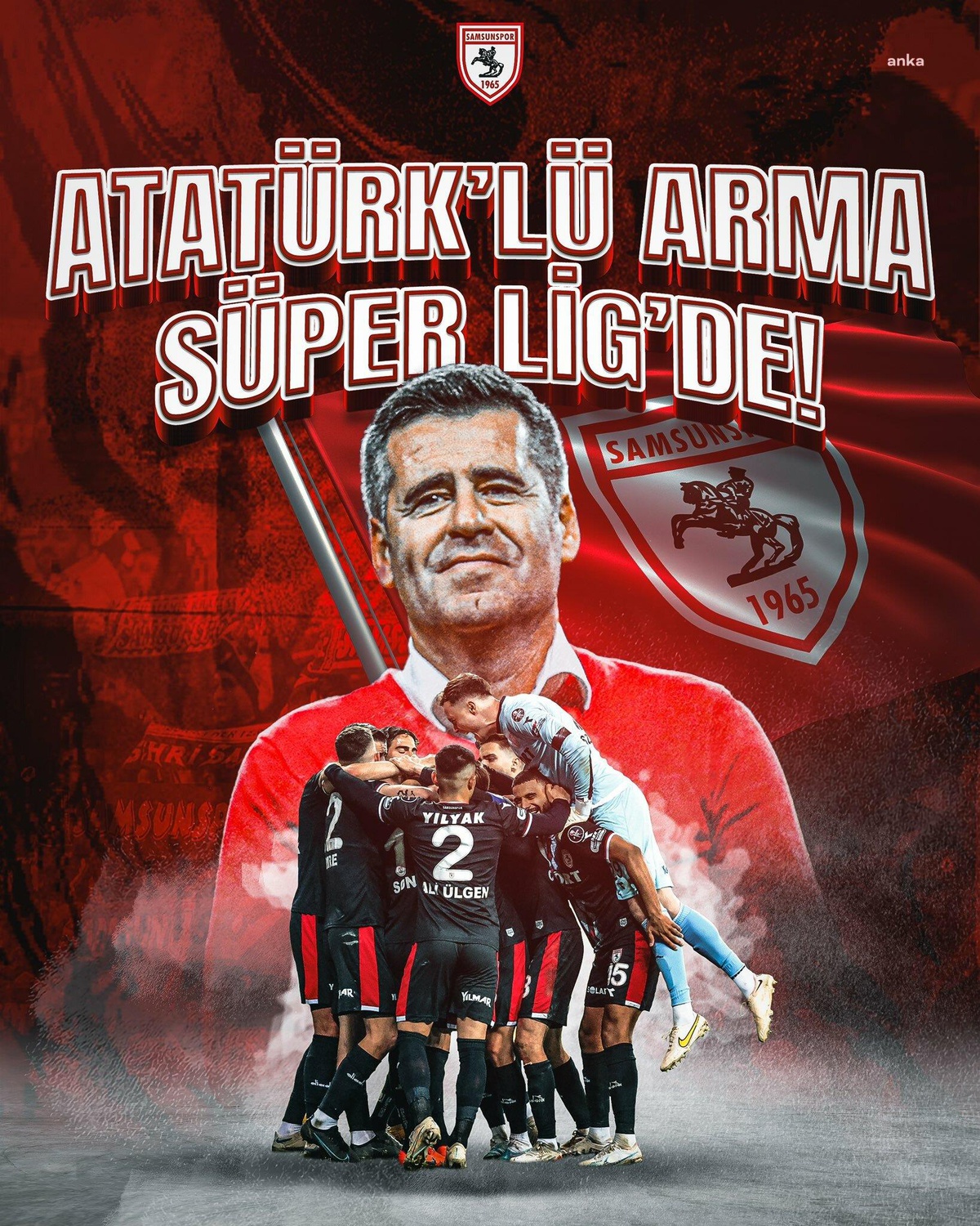 Süper Lig'e Yükselen İlk Takım Samsunspor Oldu: 'Cumhuriyet'in 100.Yılında, Atatürklü Arma Süper Lig'de'