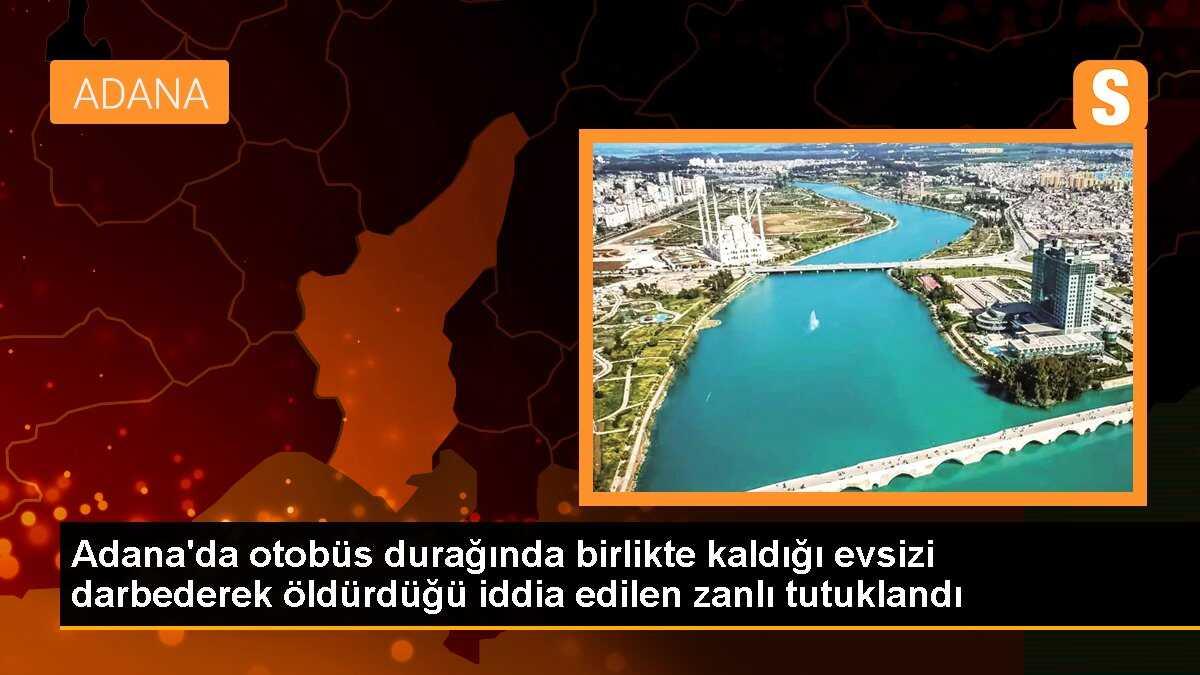 Adana\'da otobüs durağında birlikte kaldığı evsizi darbederek öldürdüğü iddia edilen zanlı tutuklandı