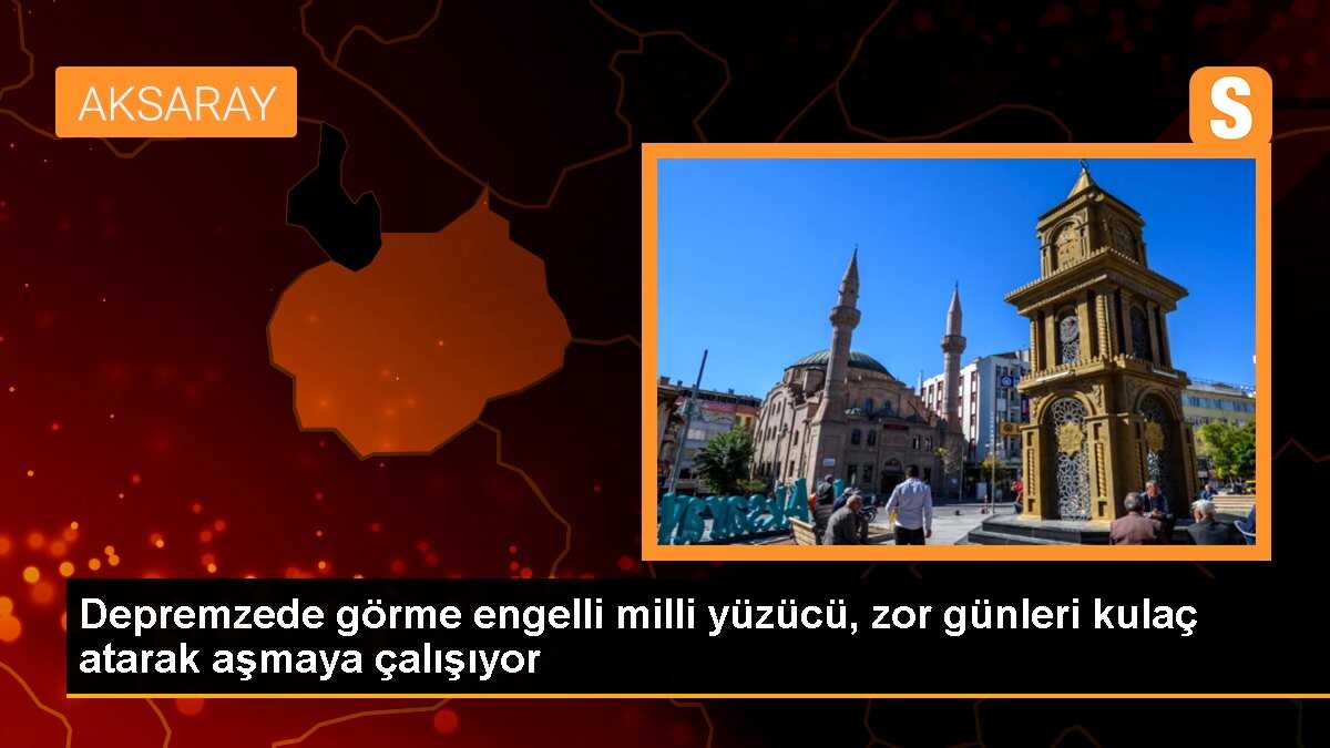 Depremzede görme engelli milli yüzücü, zor günleri kulaç atarak aşmaya çalışıyor