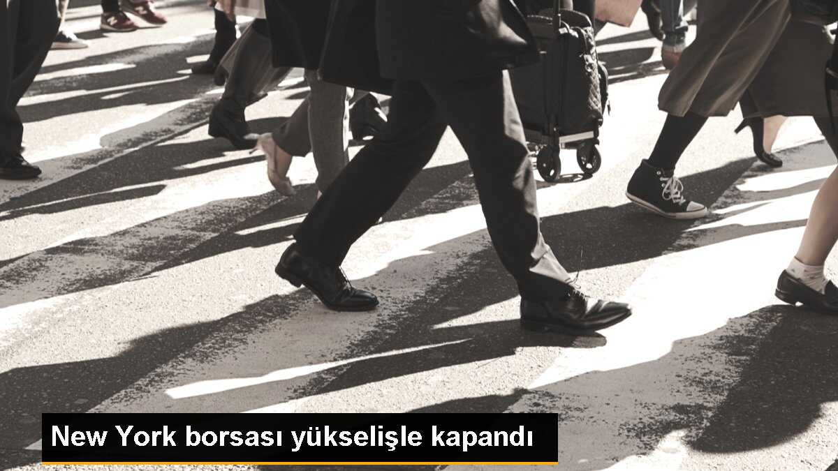 New York borsası yükselişle kapandı