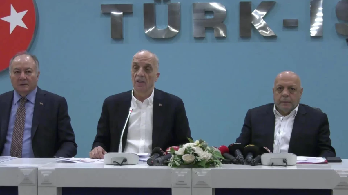 Türk-İş Genel Başkanı Atalay: "Refah Payı Yüzde 30, 11 Bin 500 TL de Taban Ücretine Verdiler.