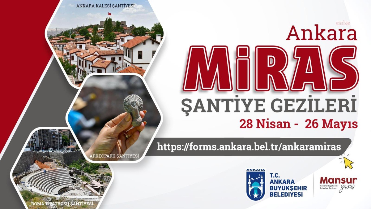 Ankara Büyükşehir Belediyesi \'Miras Şantiye Gezileri\' Başlıyor