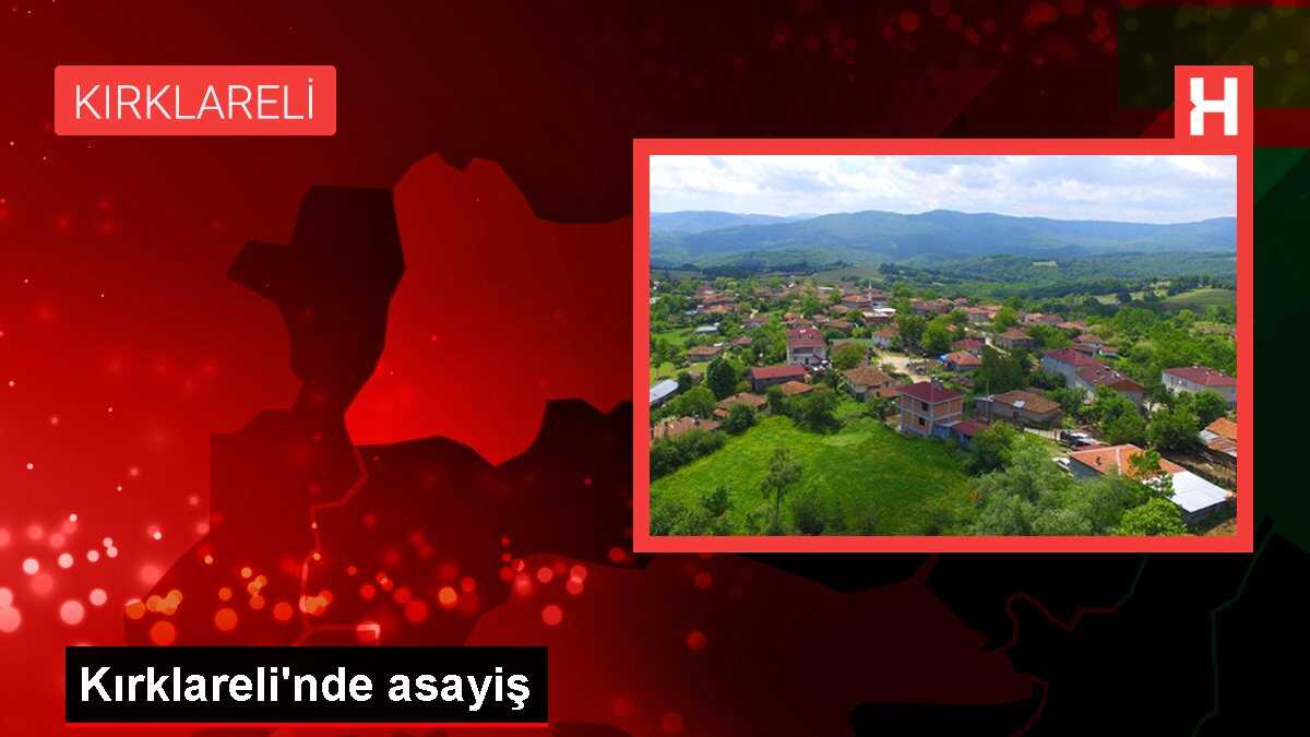 Kırklareli'nde asayiş