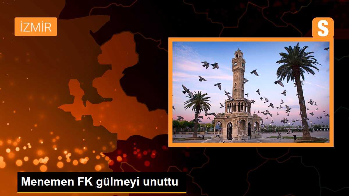 Menemen FK gülmeyi unuttu