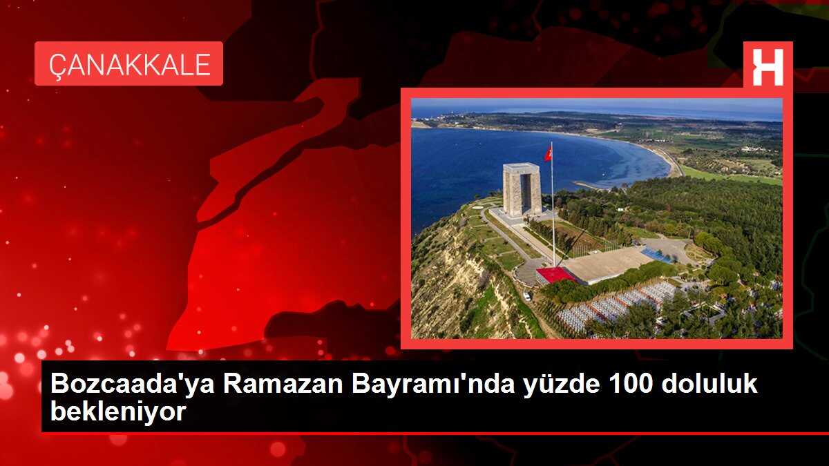 Bozcaada'ya Ramazan Bayramı'nda yüzde 100 doluluk bekleniyor