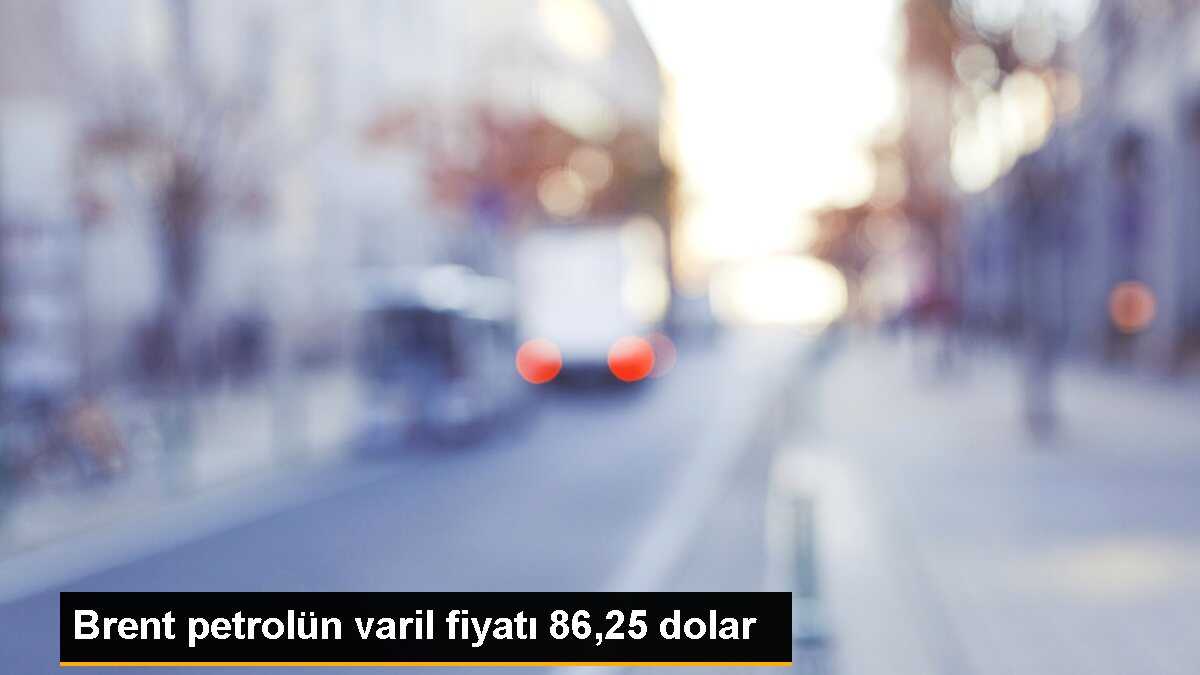 Brent petrolün varil fiyatı 86,25 dolar