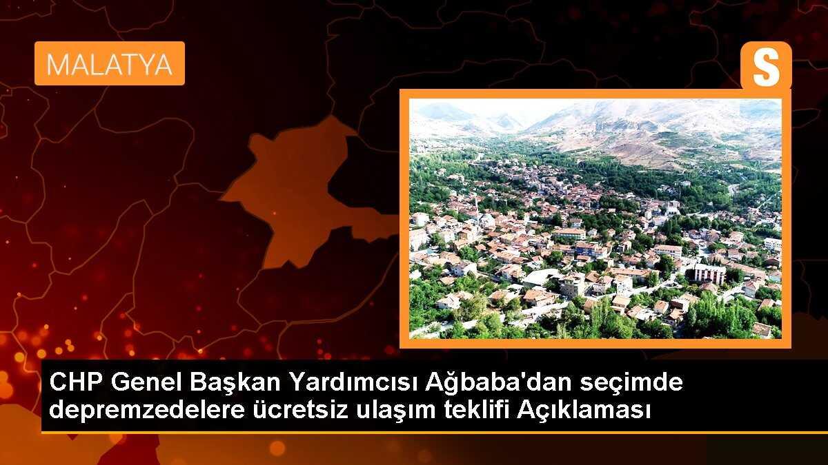 CHP Genel Başkan Yardımcısı Ağbaba\'dan seçimde depremzedelere ücretsiz ulaşım teklifi Açıklaması