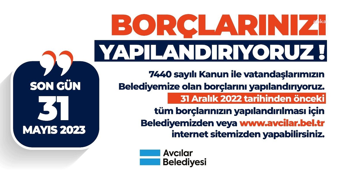 Yurttaşlar Avcılar Belediyesi\'ne Olan Borçlarını 31 Mayıs\'a Kadar Yapılandırılabilecek