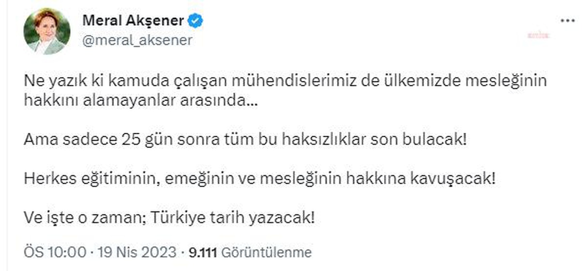 İYİ Parti Genel Başkanı Meral Akşener: Kamuda çalışan mühendislerin hakları için son 25 gün