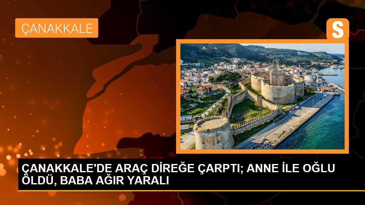 Çanakkale\'de Araç Yön Levhasına Çarptı: Anne ile Oğlu Hayatını Kaybetti