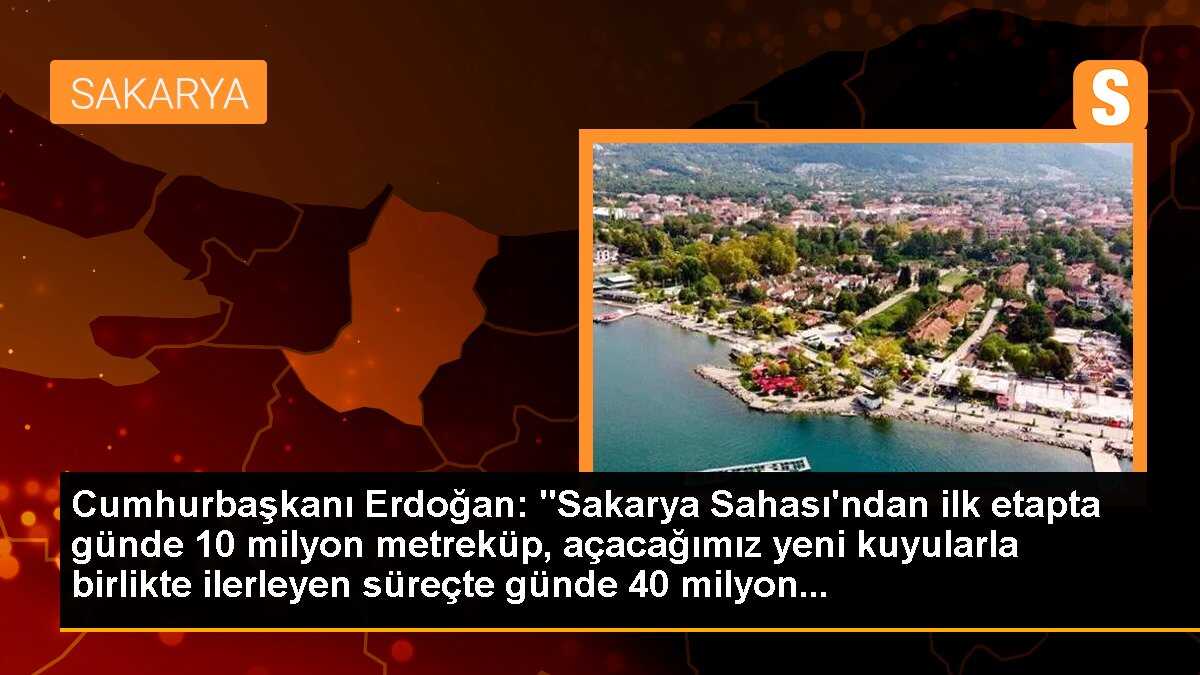 Cumhurbaşkanı Erdoğan: Sakarya Sahasında Günlük Gaz Üretimi Artacak