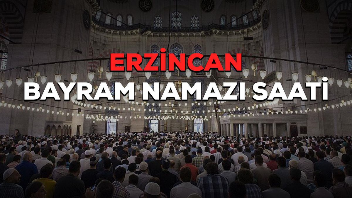 Erzincan Bayram Namazı Saati Kaçta?