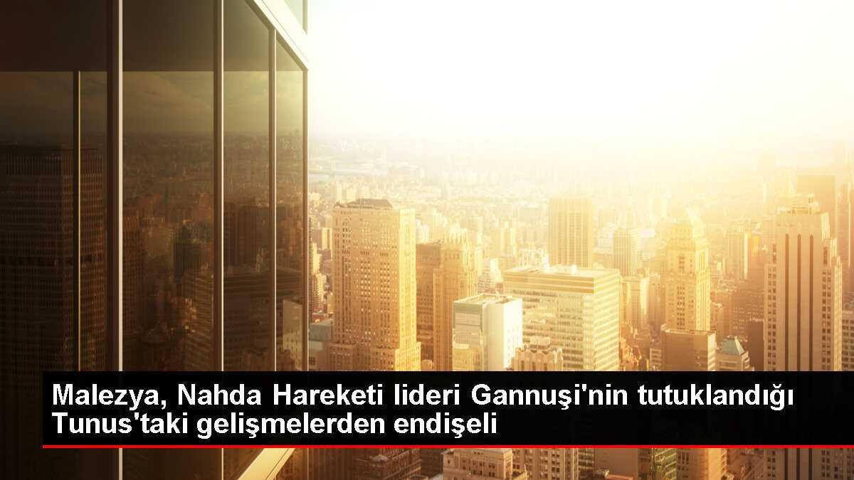 Malezya Dışişleri Bakanı Tunus'taki Siyasi Gelişmelerden Endişe Duyuyor