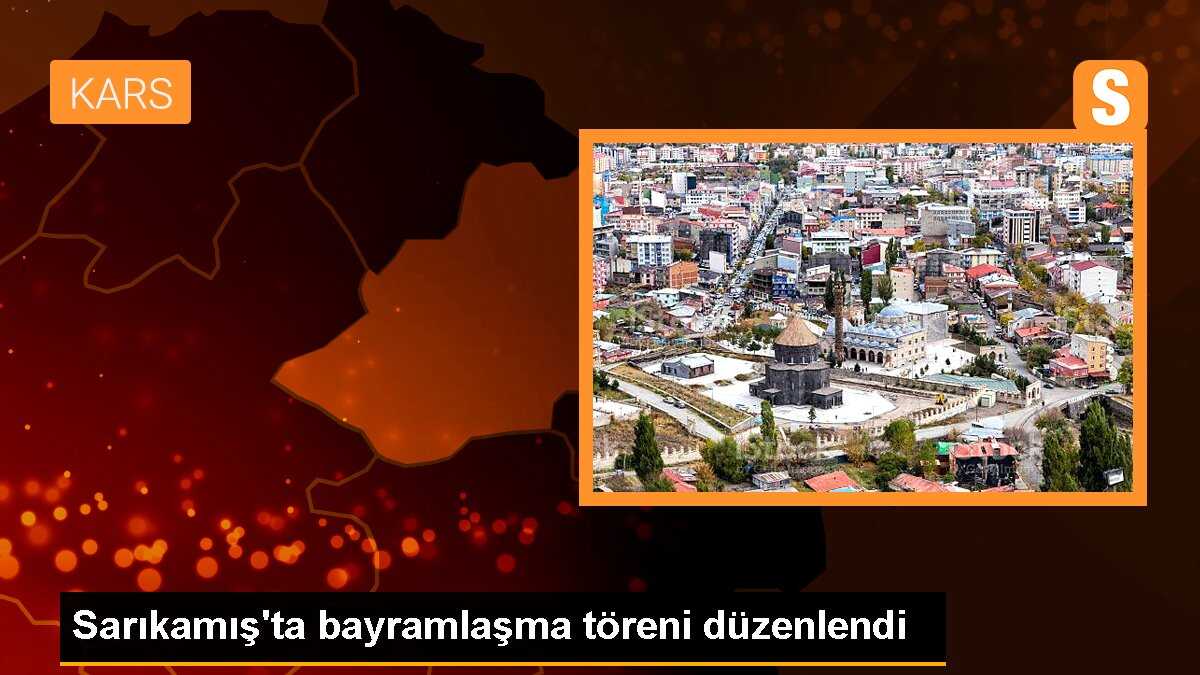 Sarıkamış\'ta Bayramlaşma Töreni Gerçekleştirildi