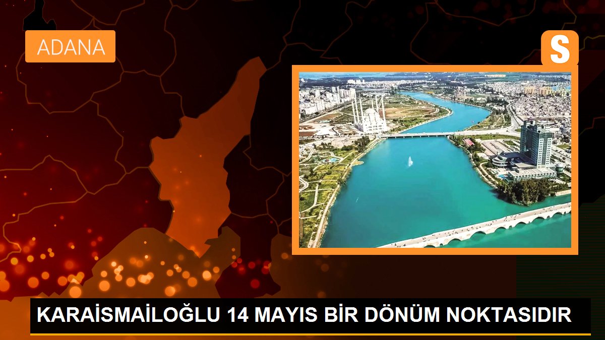 Bakan Karaismailoğlu: 14 Mayıs Türkiye için bir dönüm noktası