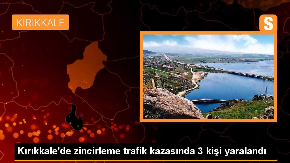 Kırıkkale\'de Zincirleme Trafik Kazası: 3 Yaralı