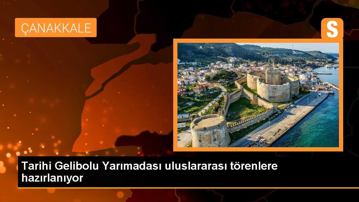 Tarihi Gelibolu Yarımadası uluslararası törenlere hazırlanıyor