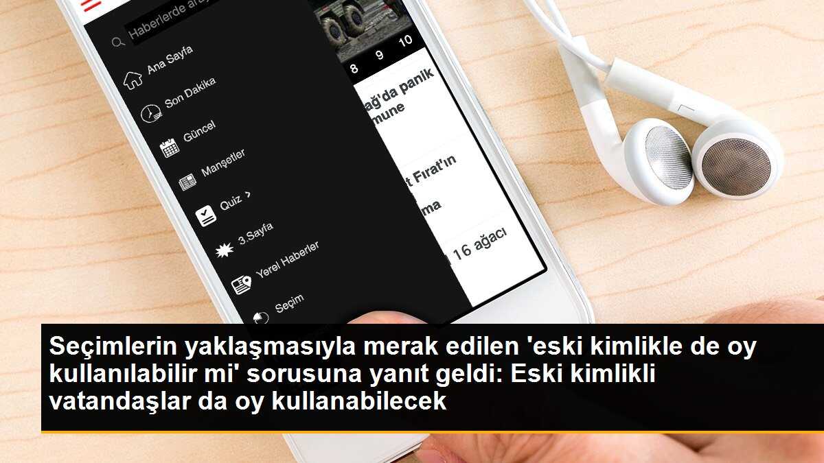 Eski kimlikle oy kullanılabilecek mi?