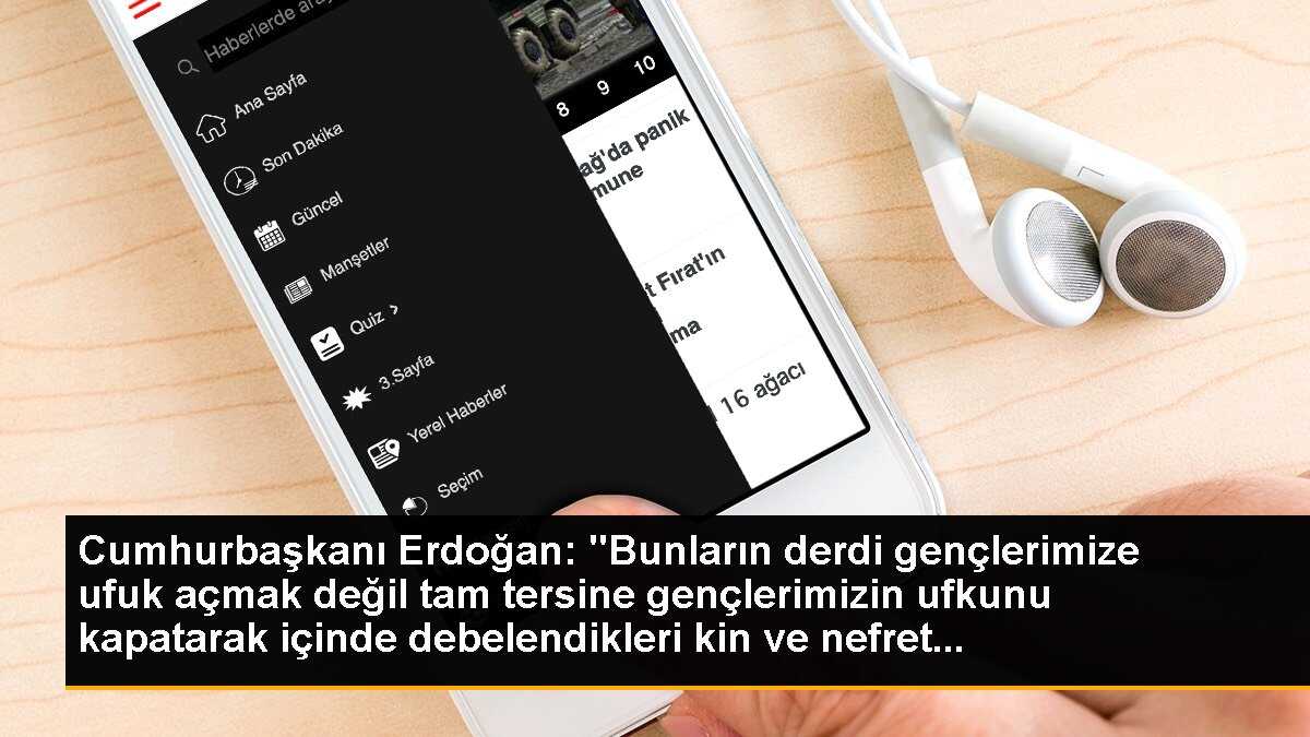 Cumhurbaşkanı Erdoğan: Gençlerimizin ufkunu kapatanların derdi kin ve nefreti örtmek