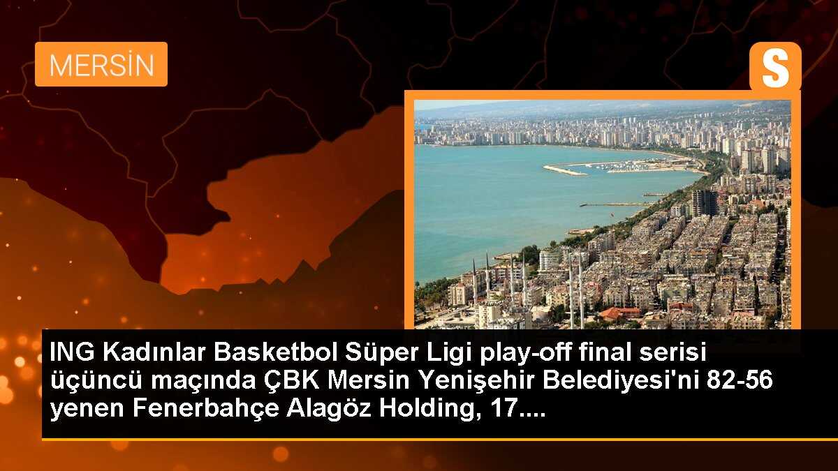 Fenerbahçe Alagöz Holding, ING Kadınlar Basketbol Süper Ligi\'nde 17. kez şampiyon oldu