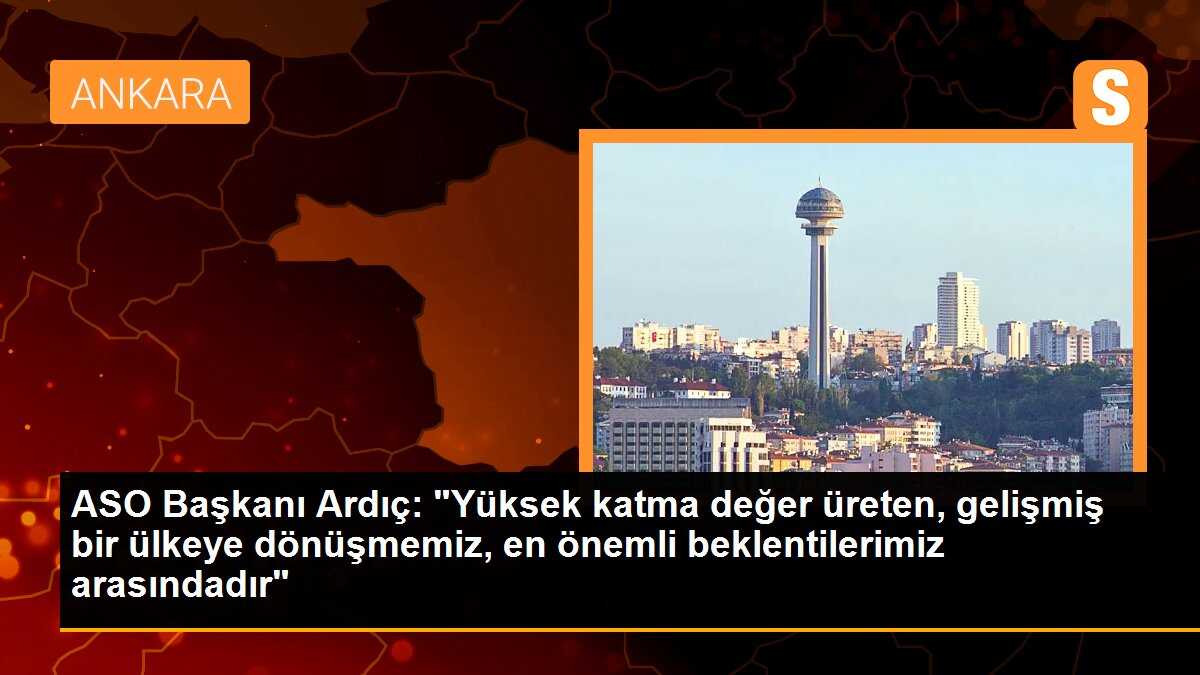 ASO Başkanı Seyit Ardıç: Uzun vadeli insan ve doğa merkezli politikalar öncelikli olmalı