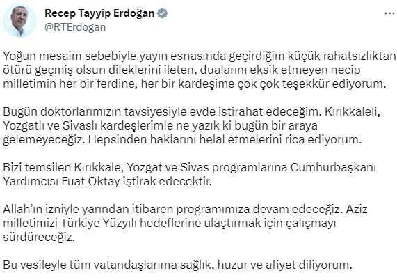 Son Dakika! Cumhurbaşkanı Erdoğan: Doktorların tavsiyesi ile bugün istirahat edeceğim