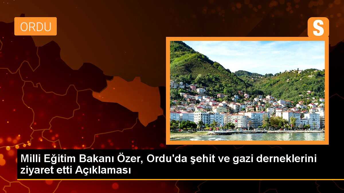 Milli Eğitim Bakanı Mahmut Özer, Şehit Aileleri ve Gazilerle Bir Araya Geldi
