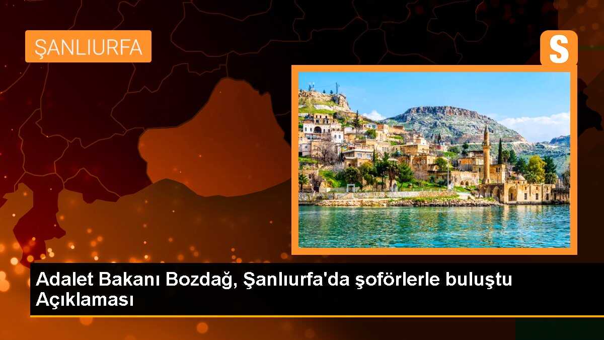Adalet Bakanı Bekir Bozdağ Şanlıurfa\'da konuştu