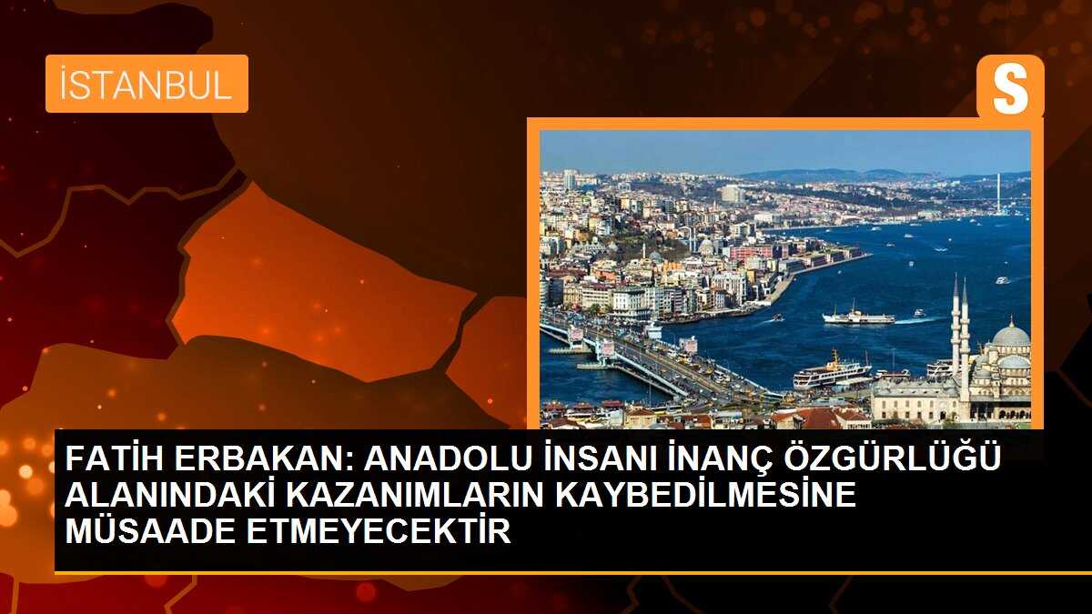 Yeniden Refah Partisi Genel Başkanı Fatih Erbakan: \'İnançlı insanlar kazanımlarının kaybedilmesine müsaade etmeyecektir\'