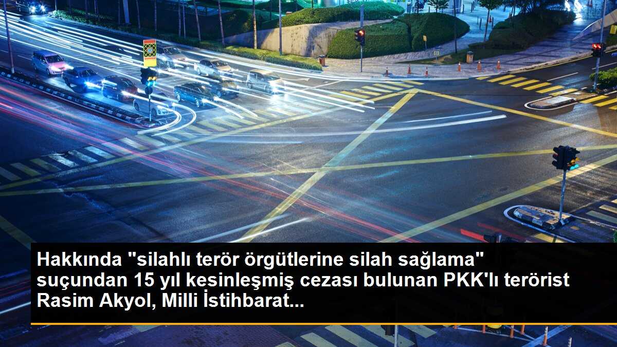 PKKlı Terörist Rasim Akyol, Yurt Dışında Yakalanarak Türkiye\'ye Getirildi