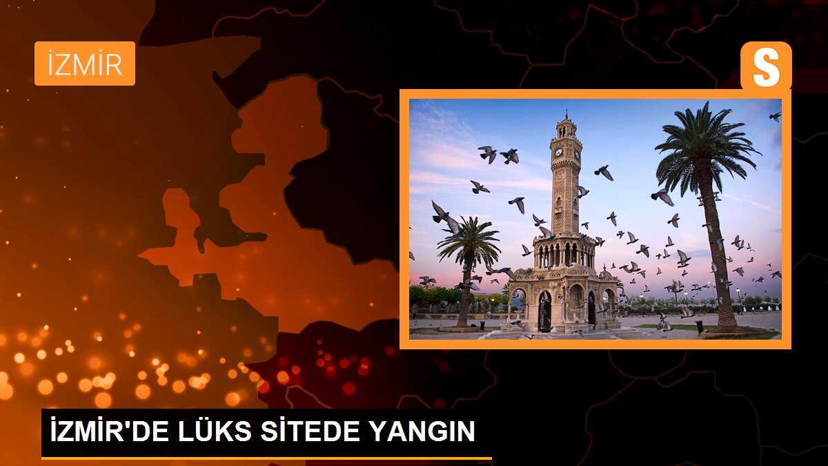 İZMİR\'DE LÜKS SİTEDE YANGIN