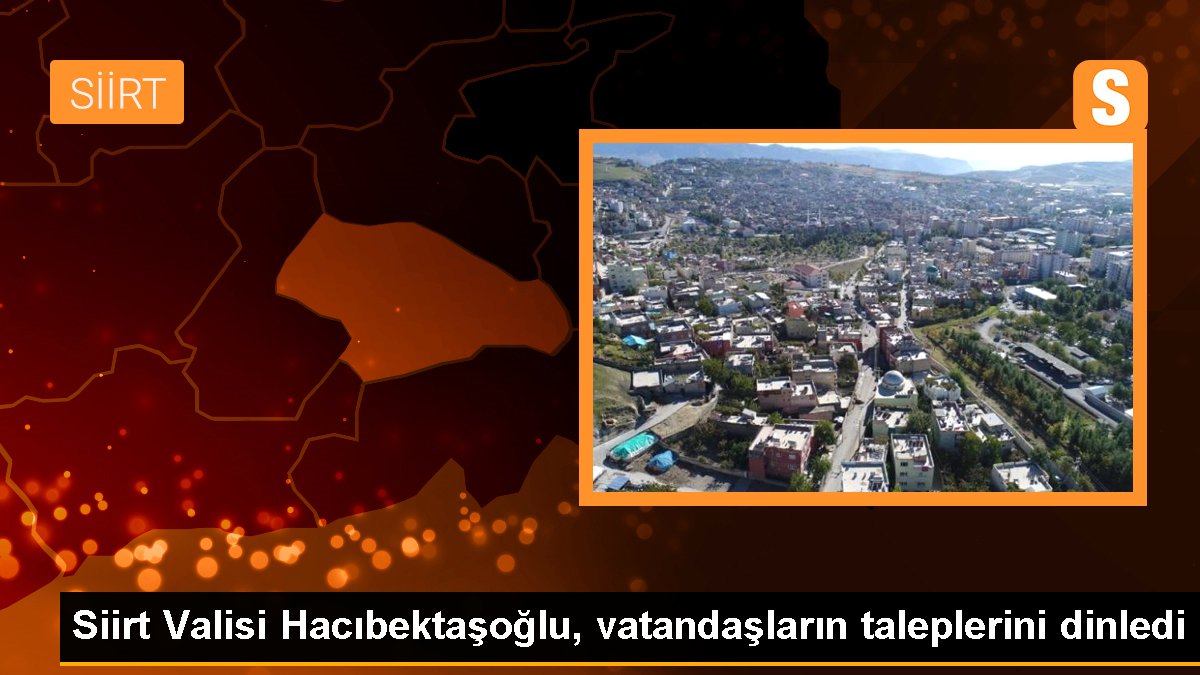 Siirt Valisi ve Belediye Başkan Vekili Osman Hacıbektaşoğlu Vatandaşlarla Buluştu