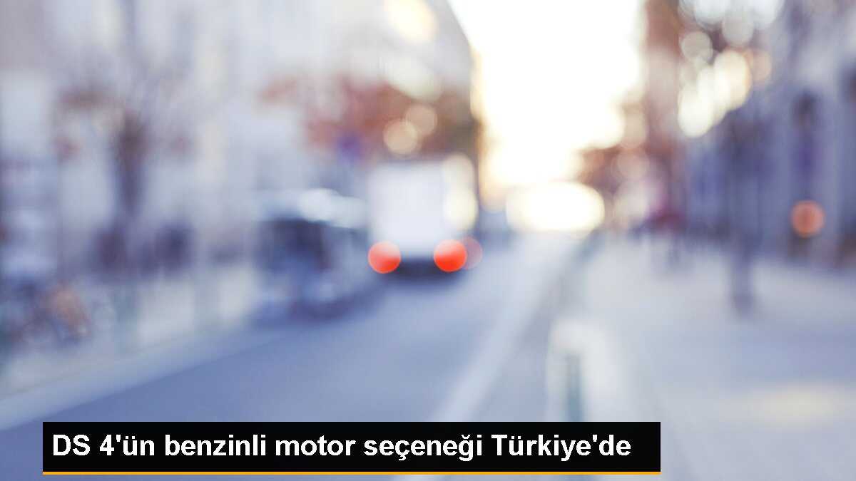 DS 4, Benzinli Motor Seçeneğiyle de Türkiye\'de Satışa Sunuldu