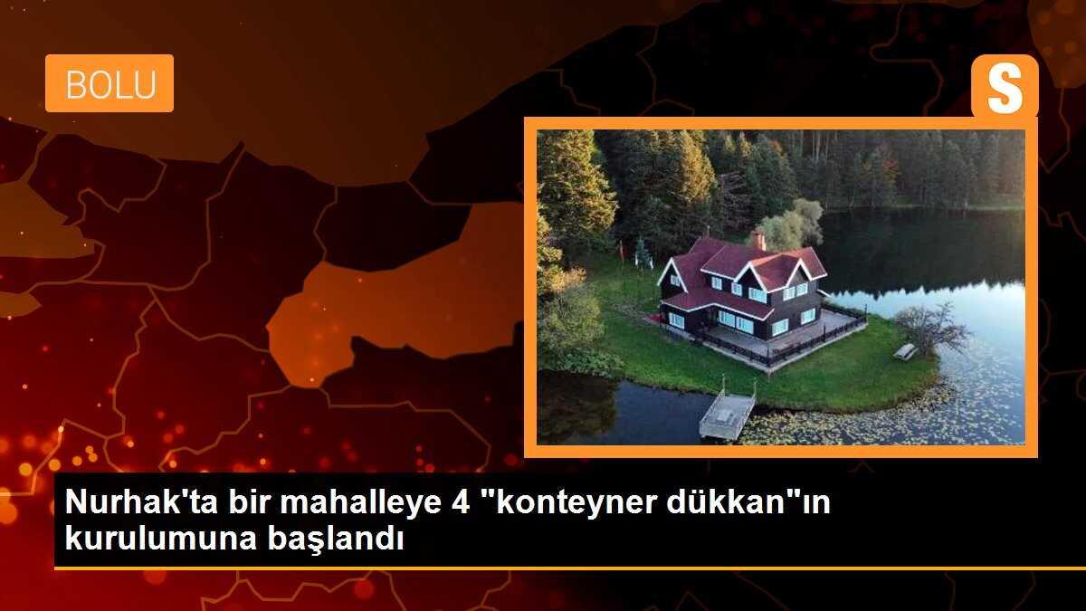 Nurhak\'ta bir mahalleye 4 "konteyner dükkan"ın kurulumuna başlandı