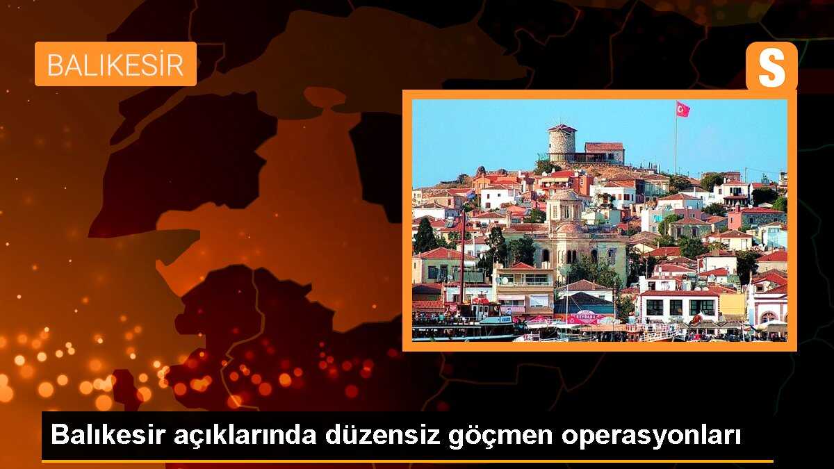 Balıkesir açıklarında 115 düzensiz göçmen kurtarıldı, 13 düzensiz göçmen yakalandı