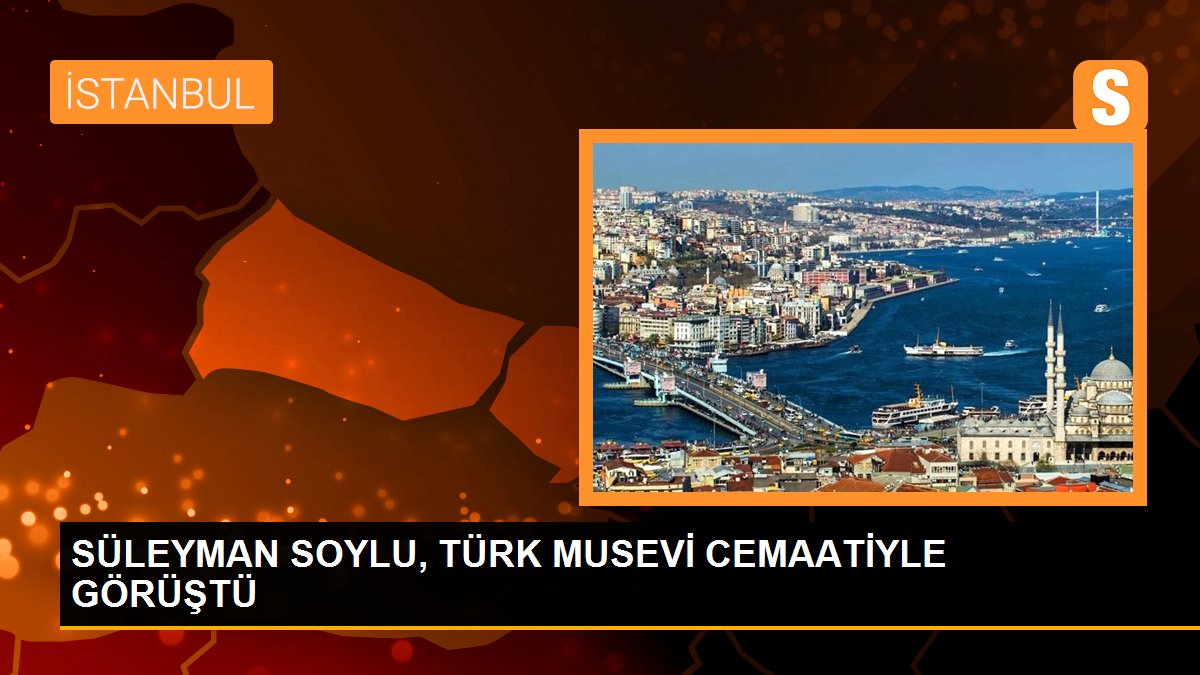 İçişleri Bakanı Süleyman Soylu Türk Musevi Cemaati ile Biraraya Geldi