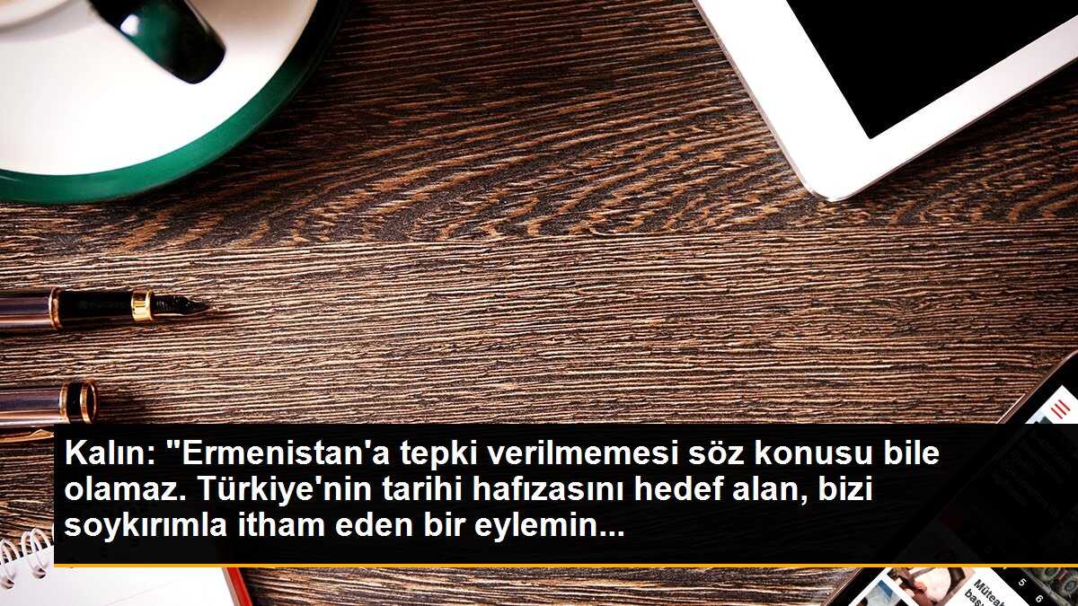 Türkiye, Ermenistan\'a tepki gösteriyor