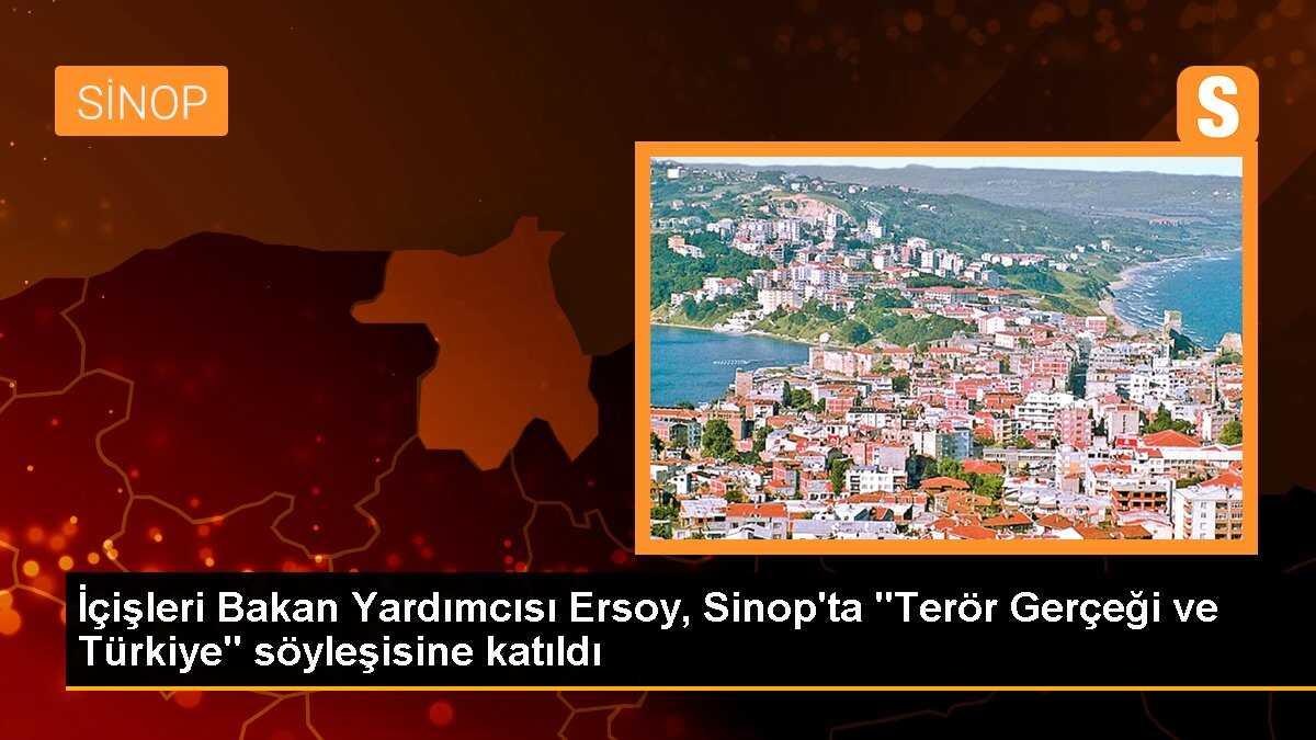 İçişleri Bakan Yardımcısı Mehmet Ersoy Sinop\'ta terörle mücadele konulu söyleşiye katıldı
