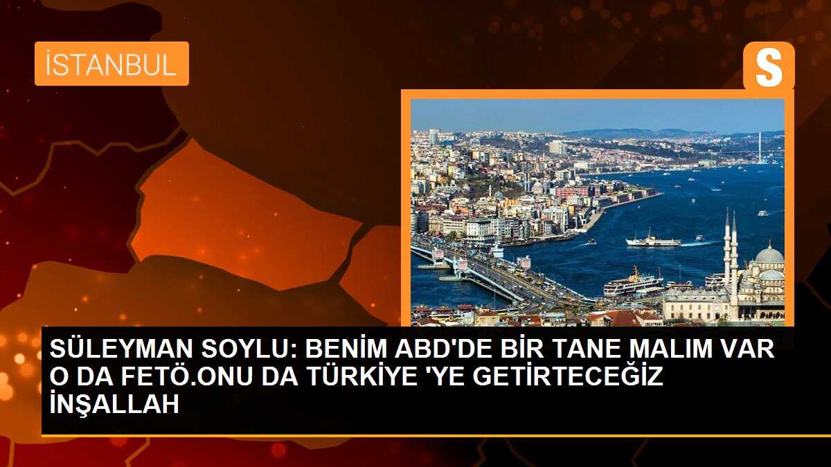 İçişleri Bakanı Süleyman Soylu: \'Darbenin talimatını kim verdi? Amerika.\'
