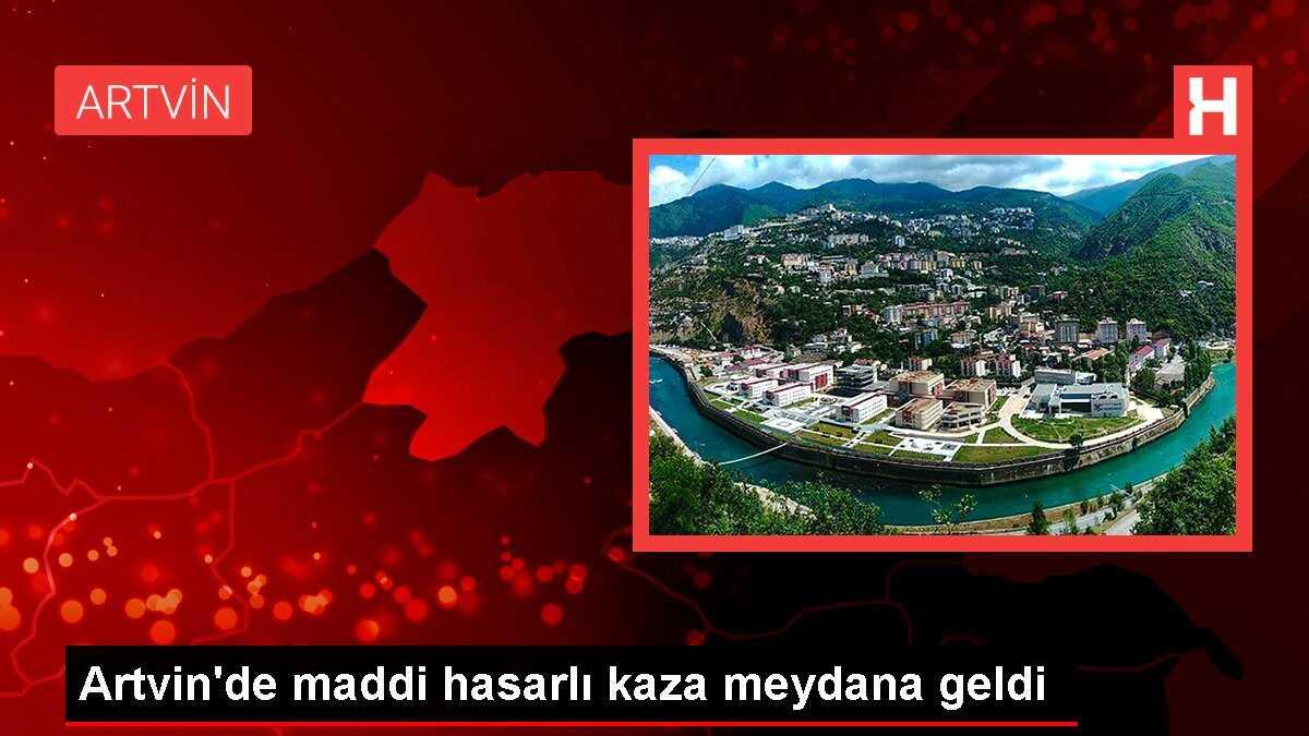 Artvin'de maddi hasarlı kaza meydana geldi