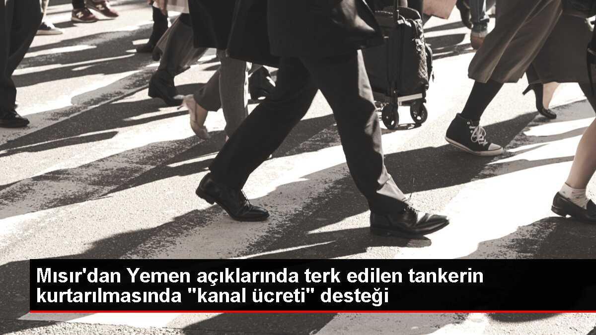Mısır, Safir petrol tankerinin kurtarılması için Süveyş Kanalı ücreti almayacak