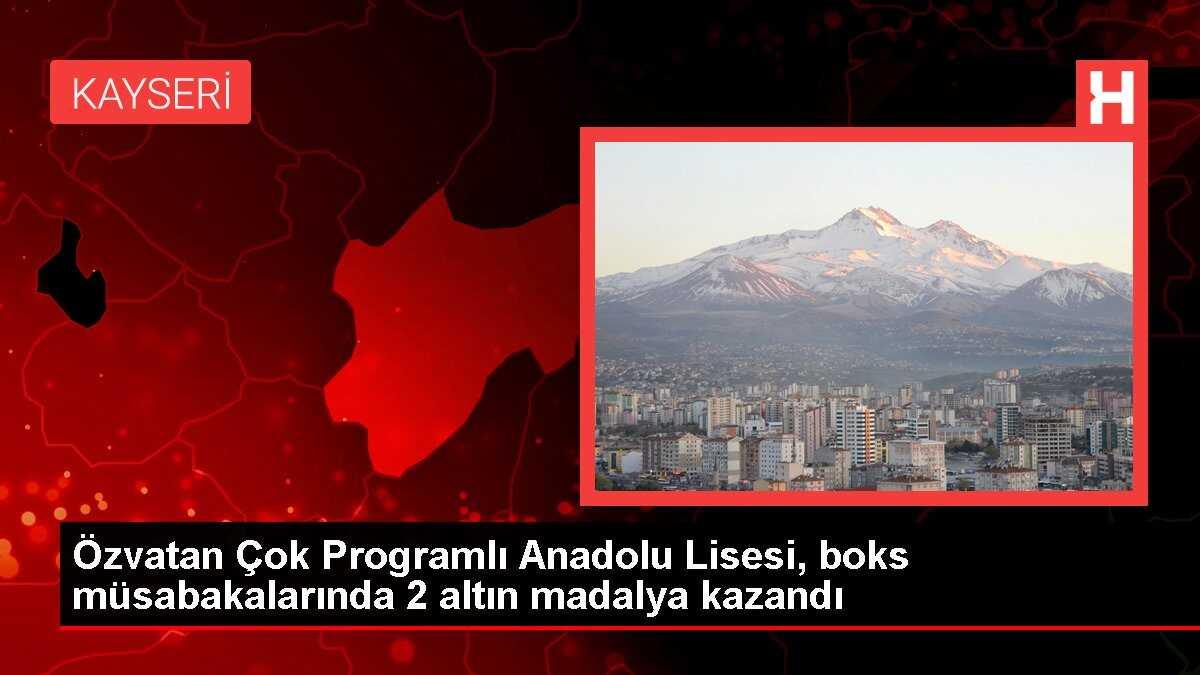 Özvatan Çok Programlı Anadolu Lisesi Okul Sporları Boks Şampiyonasında Başarılı