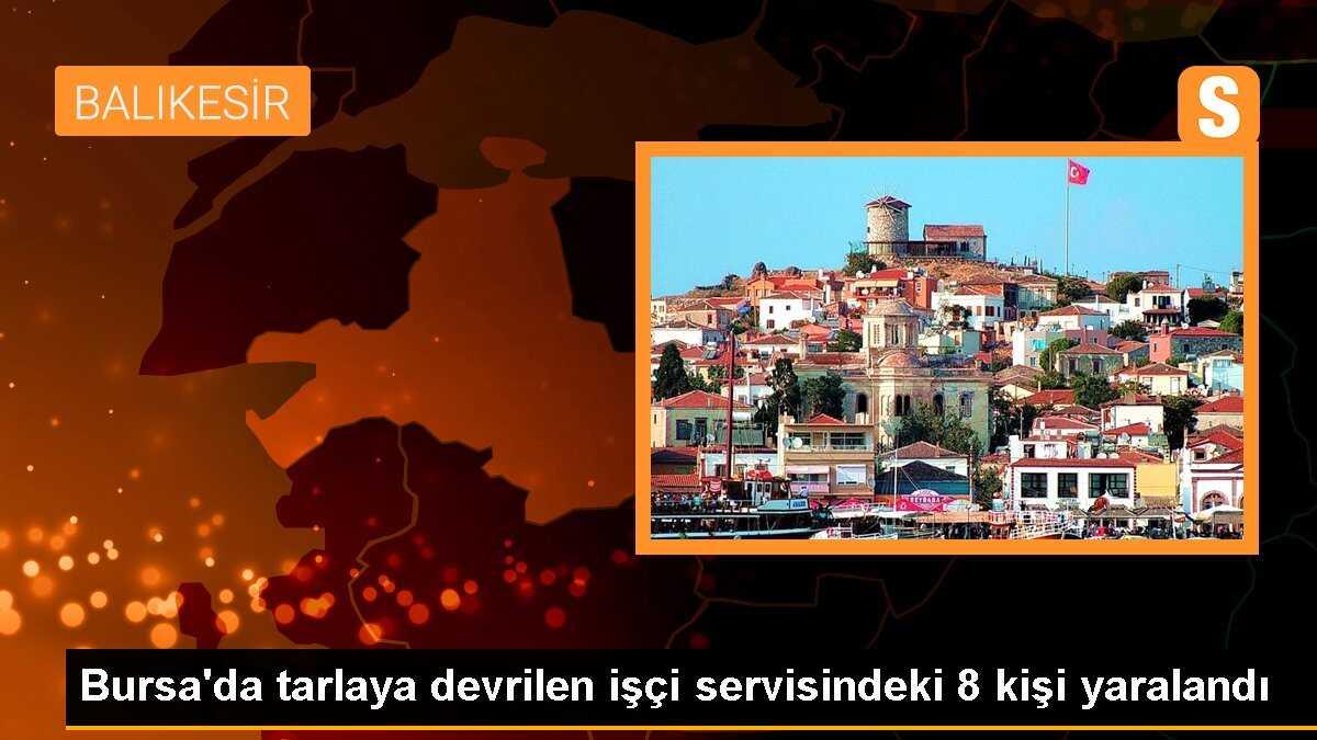 Bursa\'da Lastik Patlamasıyla İşçi Servisi Tarlaya Devrildi: 8 Yaralı