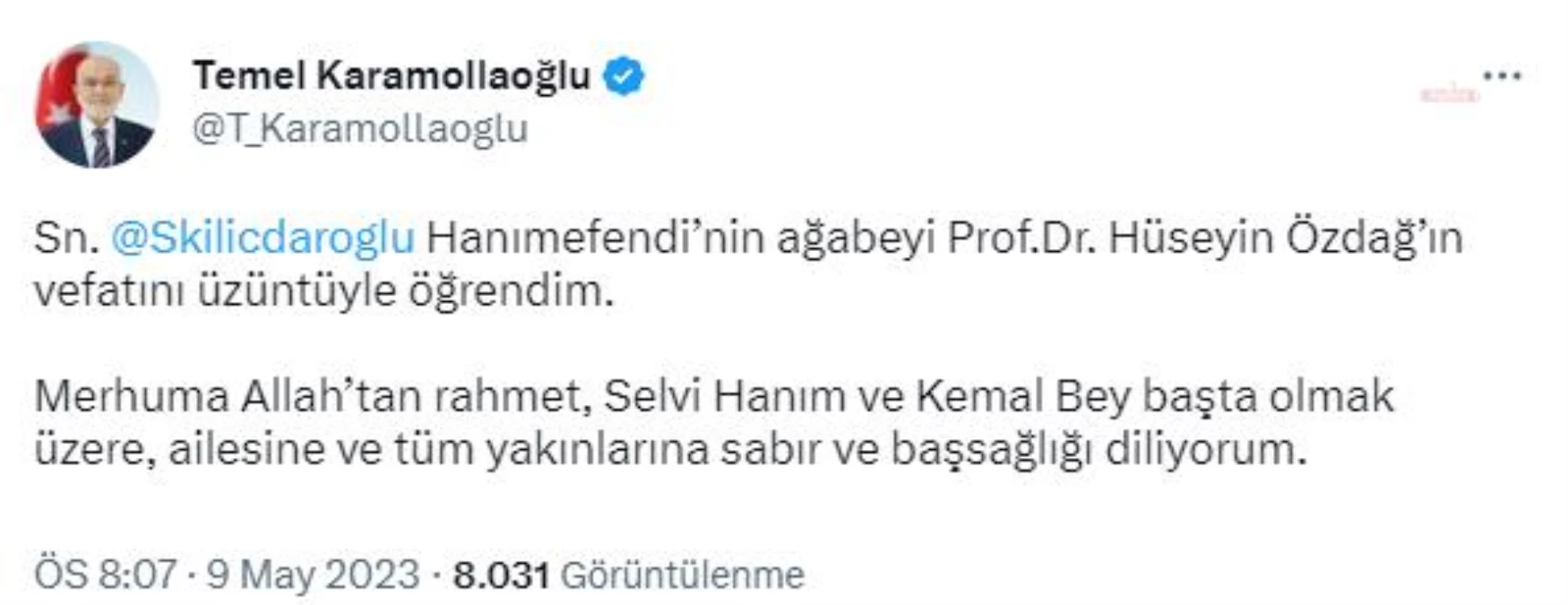 Saadet Partisi Genel Başkanı Temel Karamollaoğlu, Selvi Kılıçdaroğlu\'nun ağabeyi Hüseyin Özdağ\'ın vefatı nedeniyle başsağlığı mesajı yayınladı
