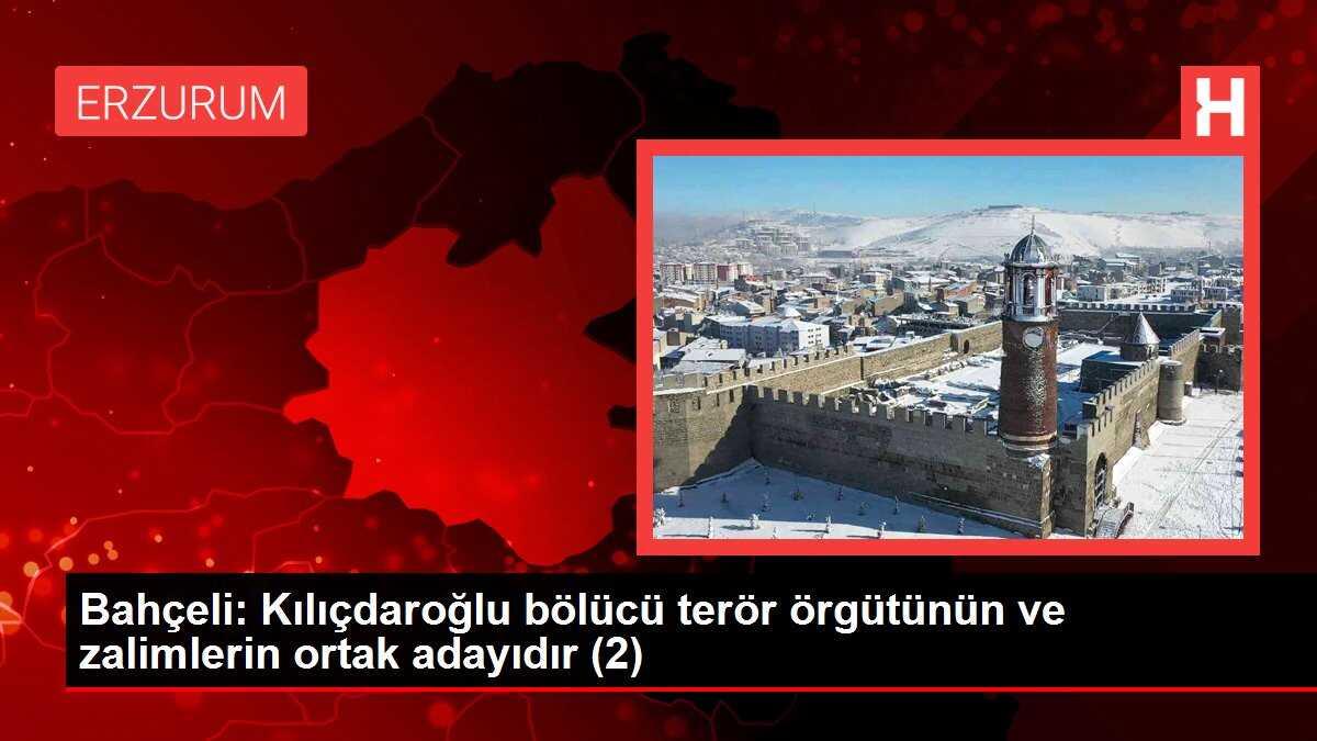 Bahçeli: Kılıçdaroğlu bölücü terör örgütünün ve zalimlerin ortak adayıdır (2)