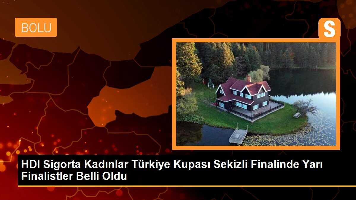 HDI Sigorta Kadınlar Türkiye Kupası Sekizli Finalinde Yarı Finalistler Belli Oldu